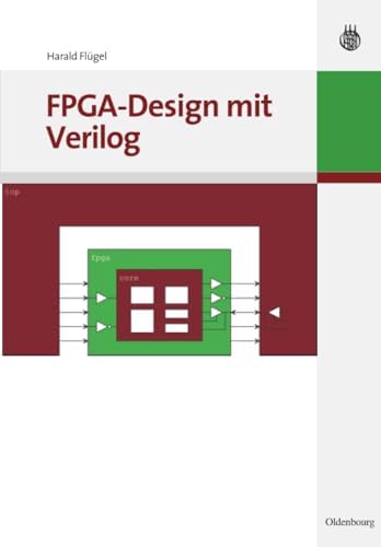 Digital System Designs and Practices: Using Verilog HDL and FPGAs