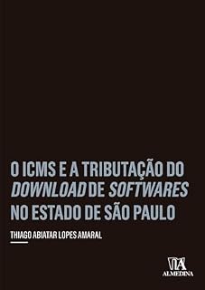 Livro O ICMS e a Tributação do Download de Softwares no Estado de São Paulo (Coleção Insper)