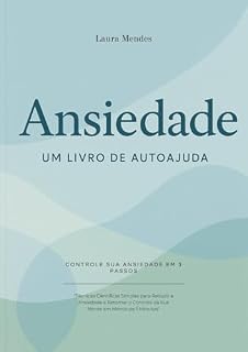 Livro Controle Sua Ansiedade Em 3 Passos: Técnicas Científicas Simples Para Reduzir A Ansiedade Em Menos De 5 Minutos
