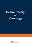 Image de General Theory of Knowledge (LEP Library of Exact Philosophy)