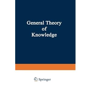General Theory of Knowledge (LEP Library of Exact Philosophy)