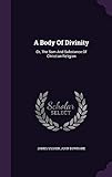 A Body of Divinity: Or, the Sum and Substance of Christian Religion by James Ussher, John Downame