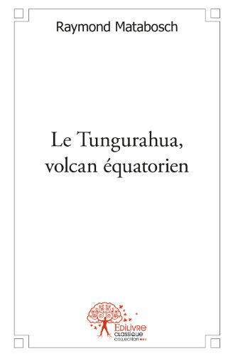 Le  Tungurahua, volcan équatorien