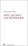 Avec Helmut Lachenmann by