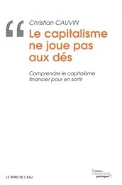 Le  capitalisme ne joue pas aux dés