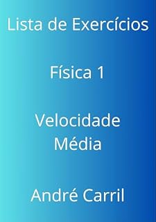Livro LISTA VELOCIDADE MÉDIA (Listas de Exercícios)