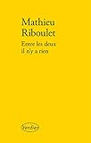 Image de Entre les deux il n'y a rien (LITT FRANCAISE) (French Edition)