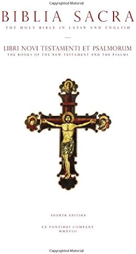Download The Holy Bible in Latin and English: The New Testament and the Psalms (Biblia Sacra: Libri Novi Testamenti et Psalmorum): English and Latin, Fourth Edition PDF