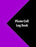 Phone Call Log Book: Telephone Message Tracker And Notebook
