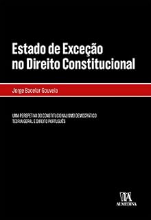 Livro Estado de Exceção no Direito Constitucional - Uma Perspetiva do Constitucionalismo Democrático