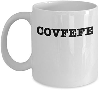 Funny Trump Mug - Covfefe (W) - 11oz Covfefe Tweet Trump Coffee Mug Cup - Trump Covfefe Mug - President Donald Trump Mug - Make America Covfefe Again Mug - Funny Trump Gift