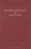 Meister Eckhart und seine Juenger : Ungedruckte Texte zur Geschichte der deutschen Mystik, , 3110043564