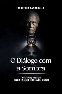 Livro O Diálogo com a Sombra: Um suspense psicológico inspirado na obra de Carl Gustav Jung
