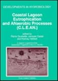Coastal Lagoon Eutropnication and Anaerobic Processes : Nitrogen and Sulfur Cycles and Population Dynamics in Coastal Lagoons, , 0792341651