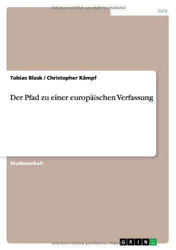 Der Pfad zu einer europäischen Verfassung (German Edition)