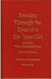 Sweden Through the Eyes of a Six-Year-Old: Adventures with Grandchildren by