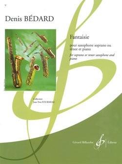 Fantaisie for Soprano (or Tenor) Saxophone and Piano by Denis Bedard