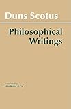 Duns Scotus - Philosophical Writings: A Selection