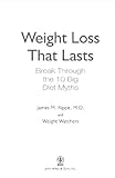 Weight Watchers Weight Loss That Lasts: Break Through the 10 Big Diet Myths by James M. Rippe