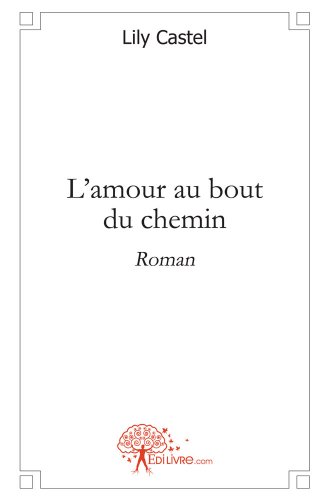 L' amour au bout du chemin