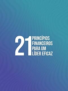 Livro 21 Princípios Financeiros Para um Líder Eficaz