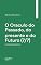 Livro O Oraculo do Passado, do presente e do Futuro (7/7)