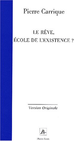 Le  rêve, école de l'existence ?