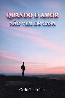 Livro Quando o amor não vem de casa