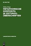 Metaphorische Komposita in Zeitungsüberschriften, Knop, Sabine, 3111926869