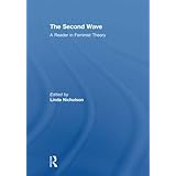 The Second Wave: A Reader in Feminist Theory