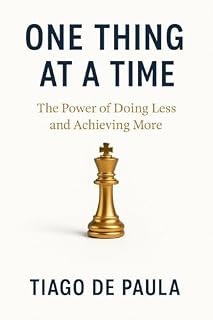 Livro One Thing at a Time: The power of doing less and achieving more. (English Edition)