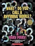 What Do You Call a Rhyming Riddle? A Hinky Pinky