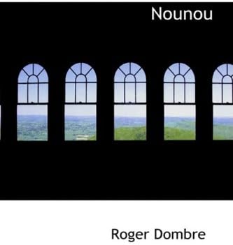 Nounou: Histoire de la Moucheronne