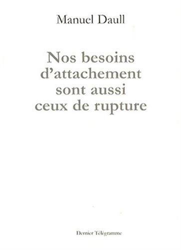 Nos besoins d'attachement sont aussi ceux de rupture