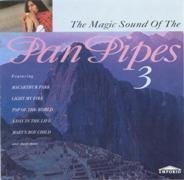 [unknown] - The Magic Sound Of The Pan Pipes 3 - Zortam Music