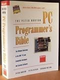 The Peter Norton PC Programmer's Bible: The Ultimate Reference to the IBM PC and Compatible Hardware and Systems Software (Microsoft Press programming classic) cover