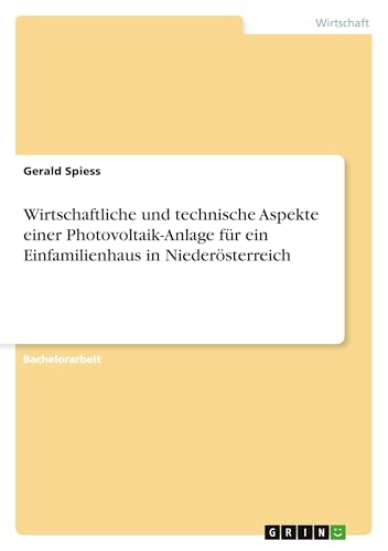 Wirtschaftliche und technische Aspekte einer Photovoltaik-Anlage für ein Einfam…