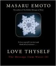 By DR. MASARU EMOTO Love Thyself Paperback – July 12, 2009