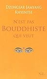 N'est pas bouddhiste qui veut by 