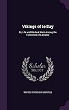 Vikings of to Day: Or, Life and Medical Work Among the Fishermen of Labrador by 