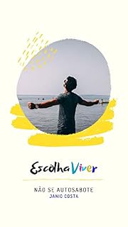 Livro ESCOLHA VIVER: NÃO SE AUTOSABOTE