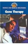 Gene Therapy (Exploring Science and Medical Discoveries), Clayton Farris Naff, 0737719672