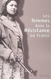 Les  femmes dans la Résistance en France