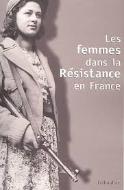 Les  femmes dans la Résistance en France