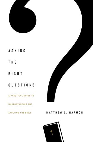 Asking the Right Questions by Matthew Harmon