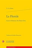 La Floride: Coeur Revelateur Des Etats-unis (Geographies Du Monde) (French Edition) by