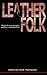 Leatherfolk: Radical Sex, People, Politics, and Practice by Mark Thompson
