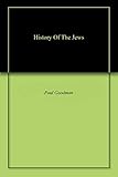 History Of The Jews by Paul Goodman