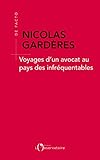 Voyages d'un avocat au pays des infréquentables (De facto) (French Edition) by 