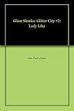 Glam Skanks: Glitter City #2: Lady Like by 